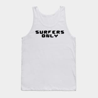 Surfers Only Tank Top